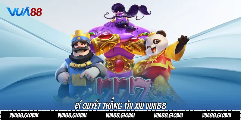 Bí quyết thắng tài xỉu Vua88