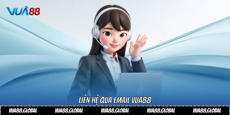 Hướng Dẫn Chi Tiết Cách Liên Hệ Vua88 Nhanh Và Hiệu Quả 2 Liên hệ qua email Vua88